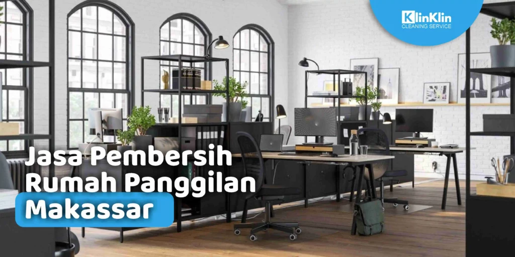 Jasa Pembersih Rumah Panggilan Makassar