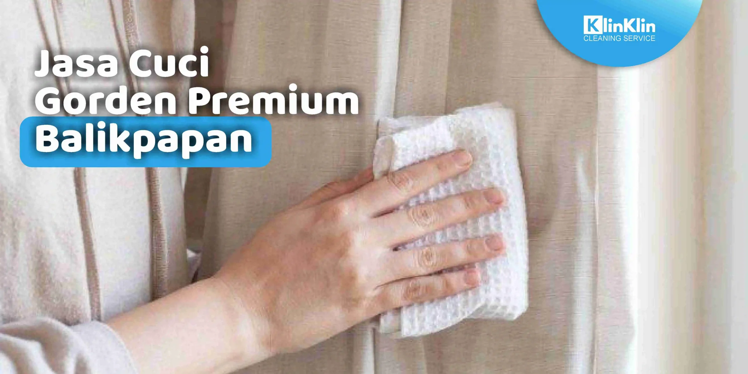 Jasa Cuci Gorden Premium Balikpapan