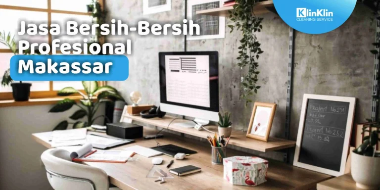 Jasa Bersih-Bersih di Makassar