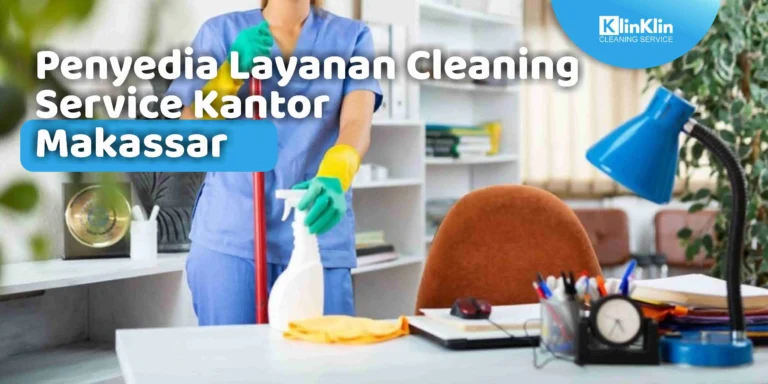Layanan Cleaning Service Kantor Makassar