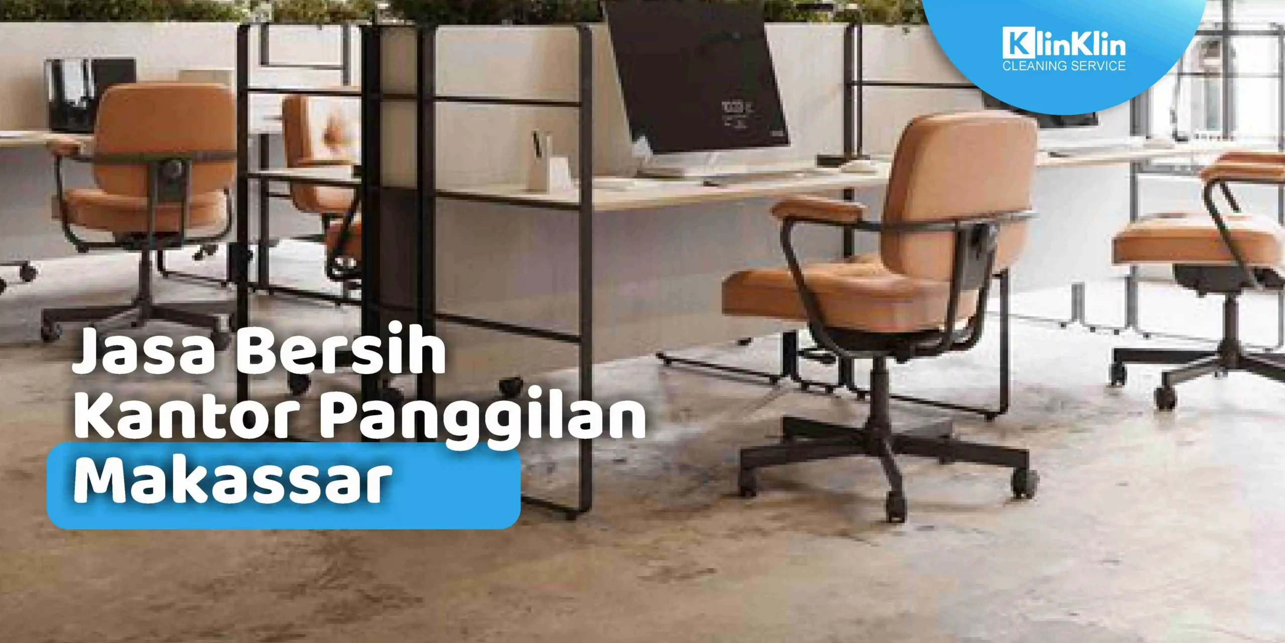 Jasa Bersih Kantor Panggilan Makassar