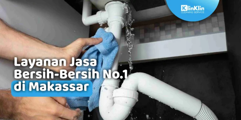 Jasa Bersih-Bersih di Makassar
