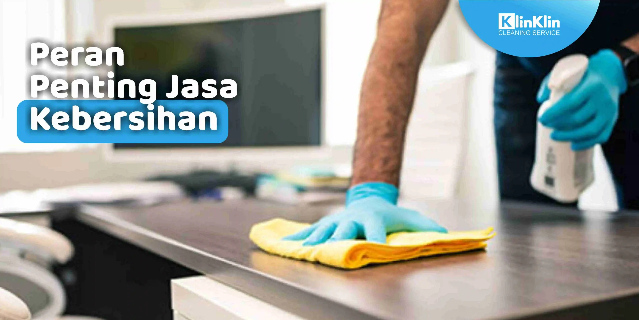 Peran Penting Jasa Kebersihan
