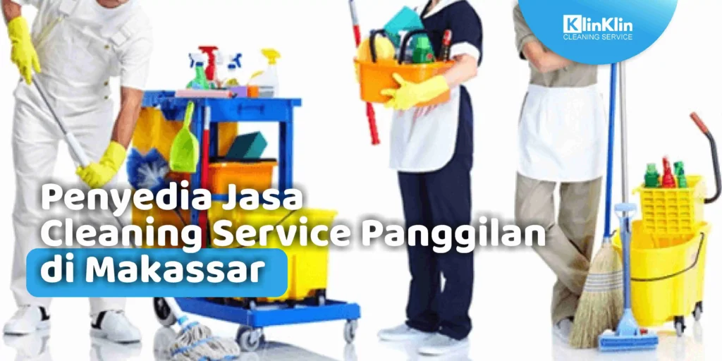 Cleaning Service Panggilan Makassar