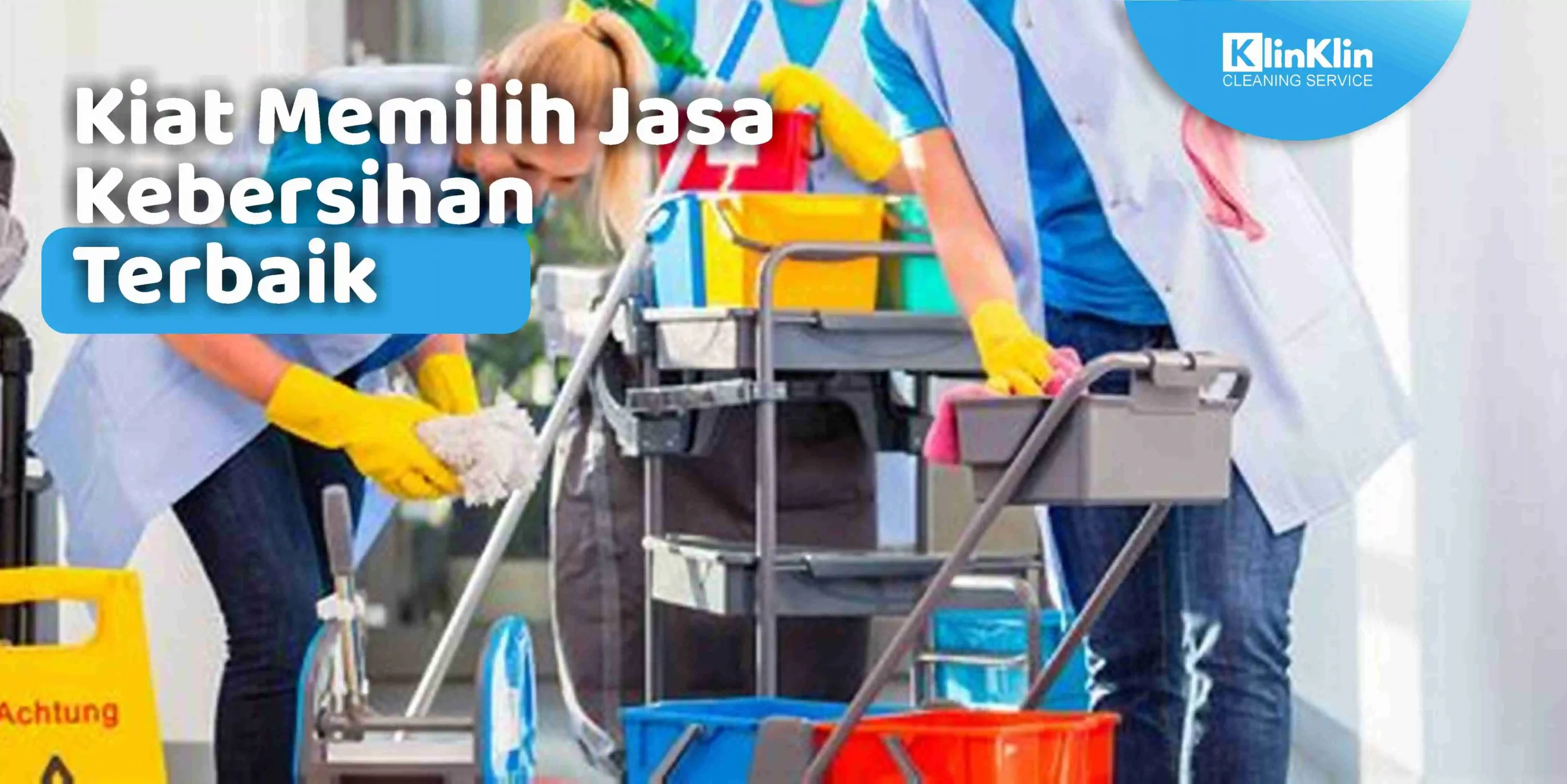 Kiat Memilih Jasa Kebersihan Terbaik