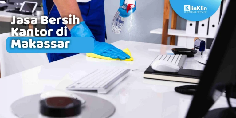 Jasa Bersih Kantor di Makassar