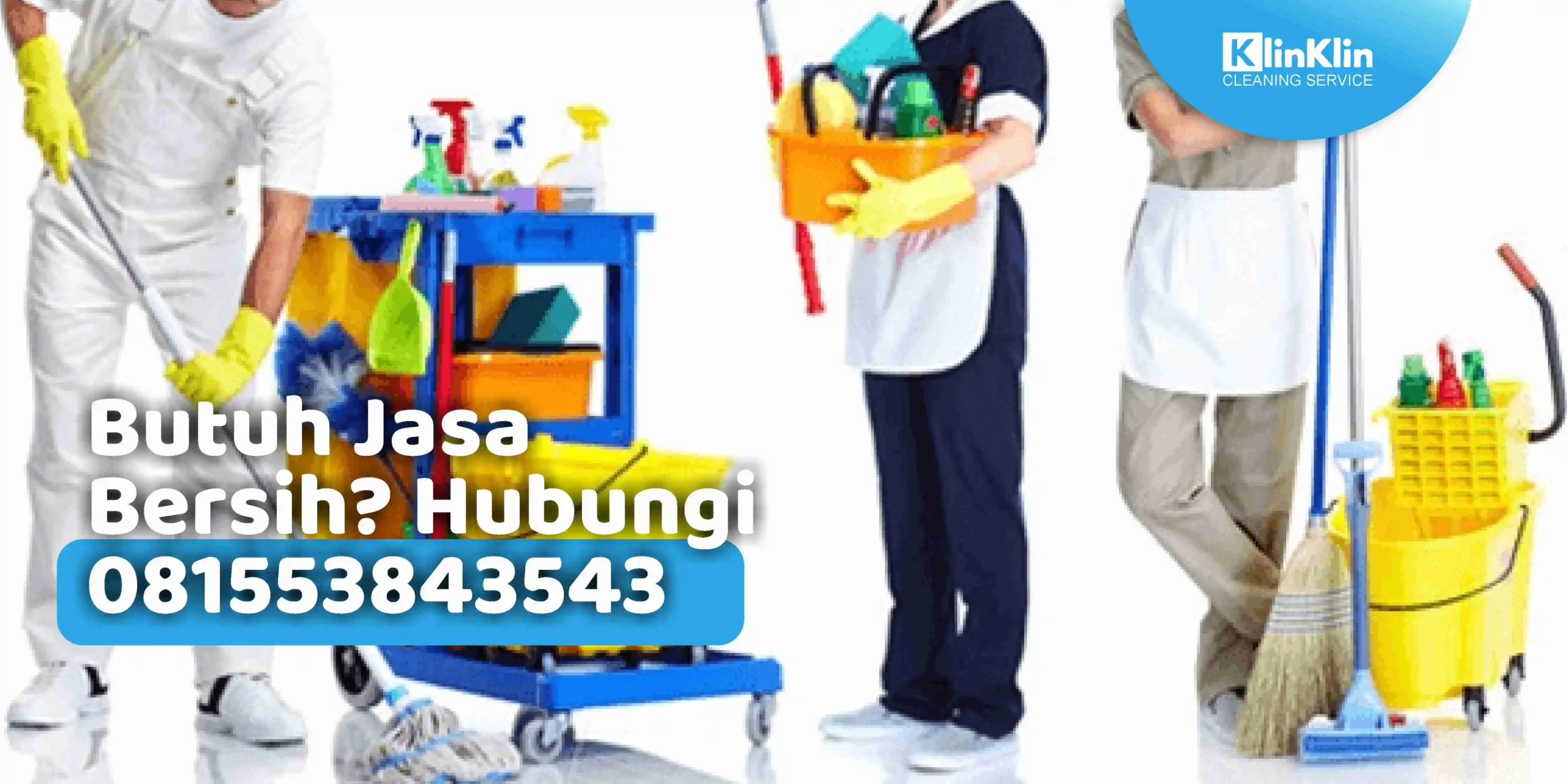 Butuh Jasa Bersih? Hubungi 081553843543