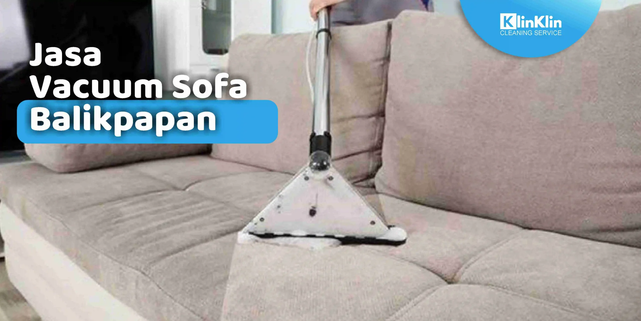 Jasa Vacuum Sofa Balikpapan