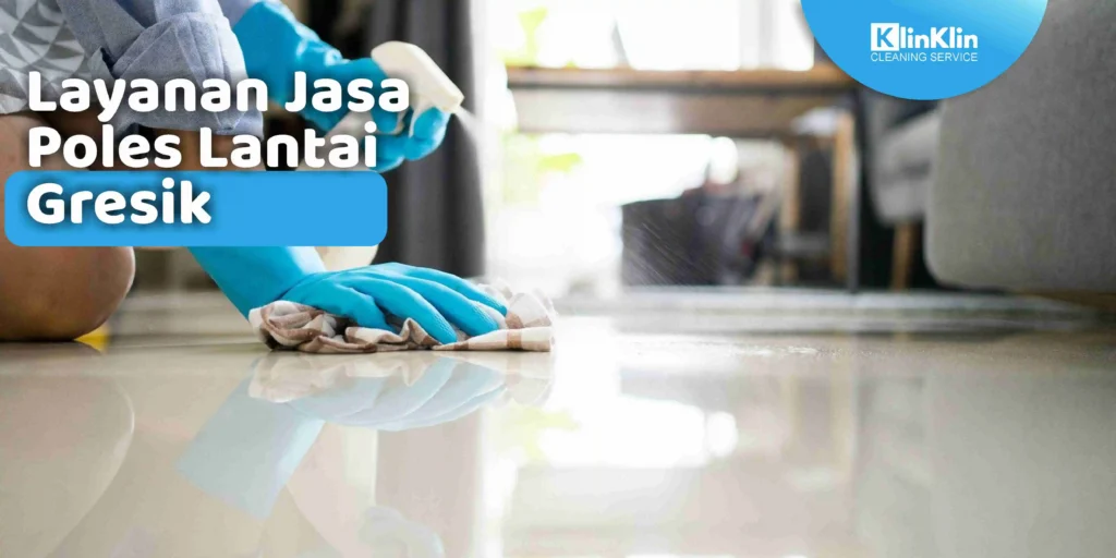 Jasa Poles Lantai Gresik