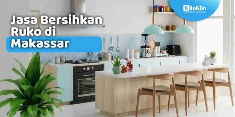 Jasa Bersihkan Ruko di Makassar