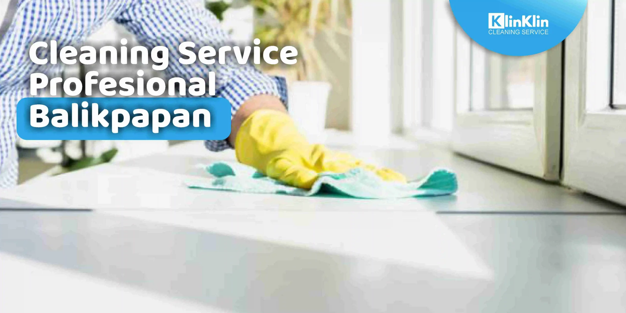 Cleaning Service Profesional Balikpapan