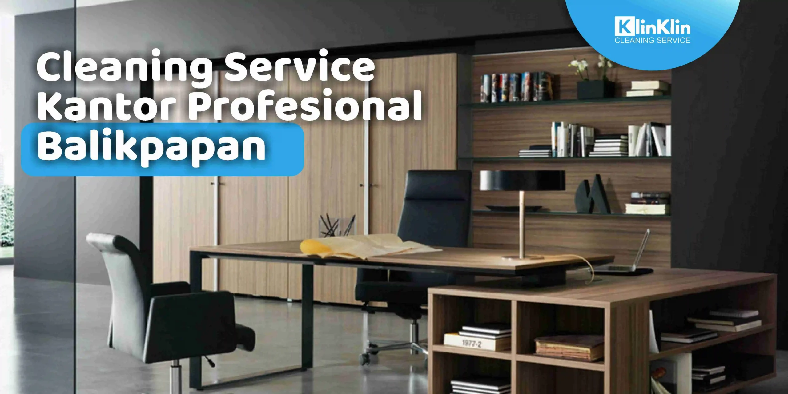 Cleaning Service Kantor Profesional Balikpapan