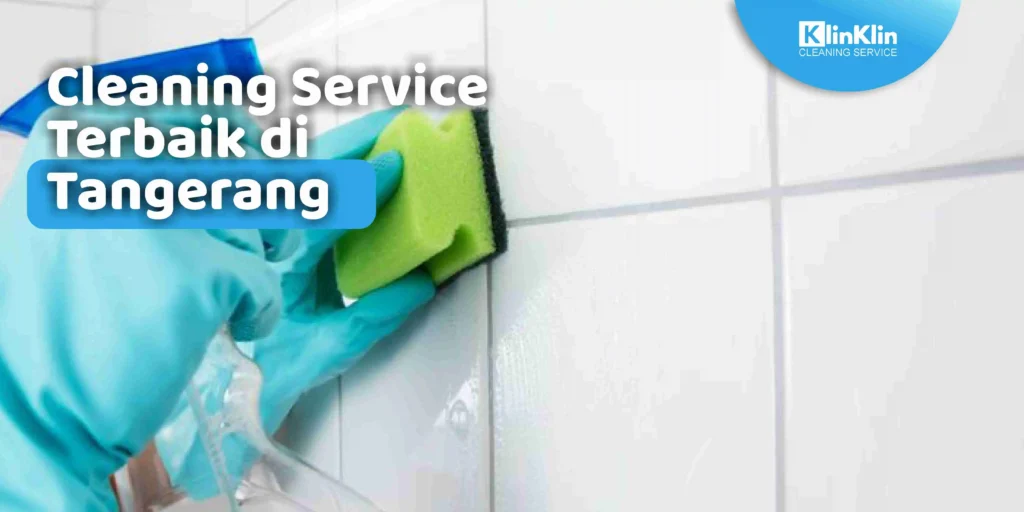 Cleaning Service Terbaik di Tangerang