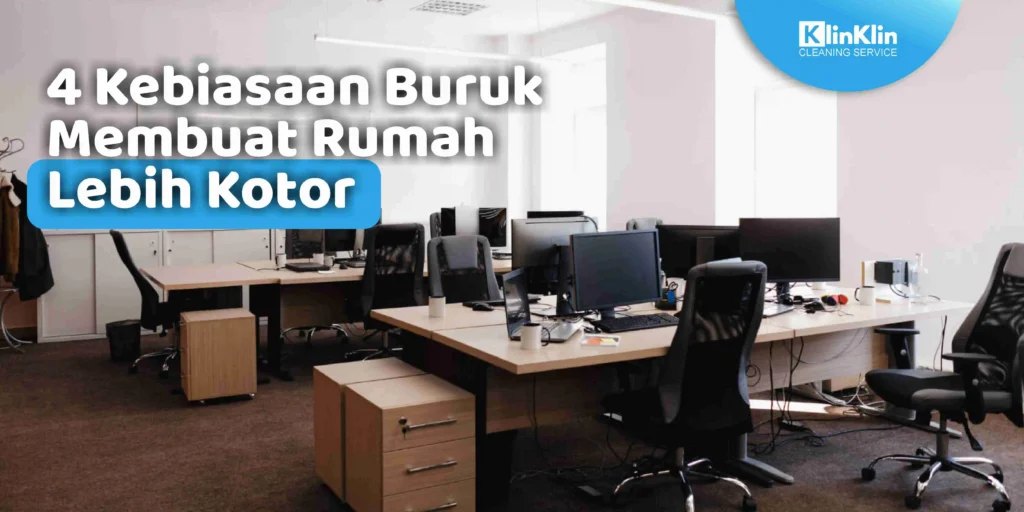 Kebiasaan Buruk Membuat Rumah Semakin Kotor
