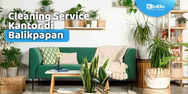 Cleaning Service Kantor di Balikpapan