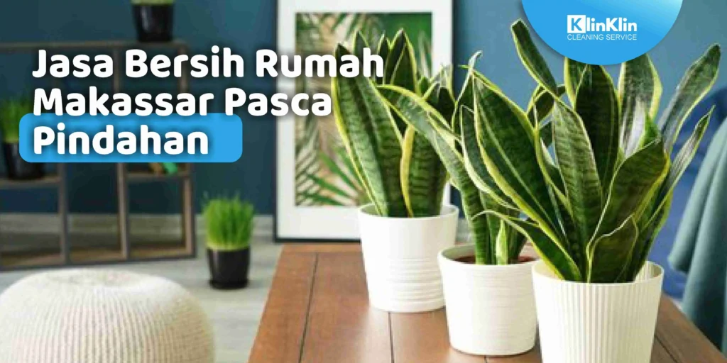 Jasa Bersih Rumah Makassar