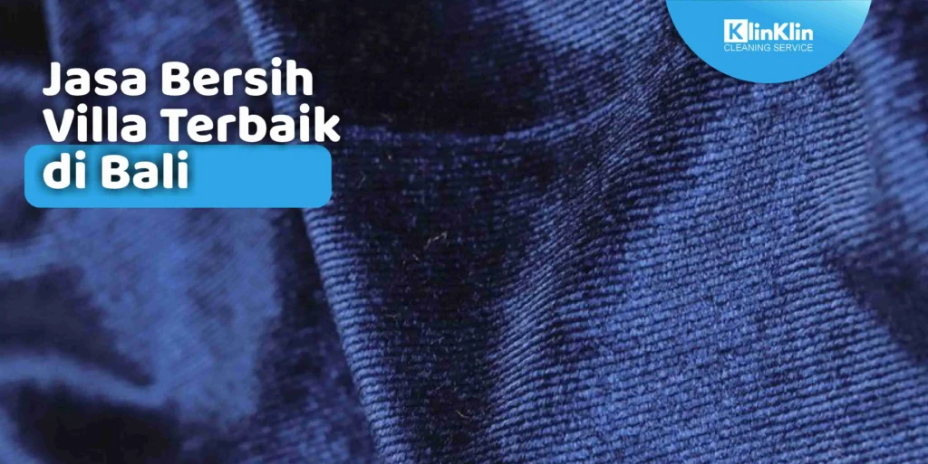 Jasa Bersih Vila Terbaik di Bali