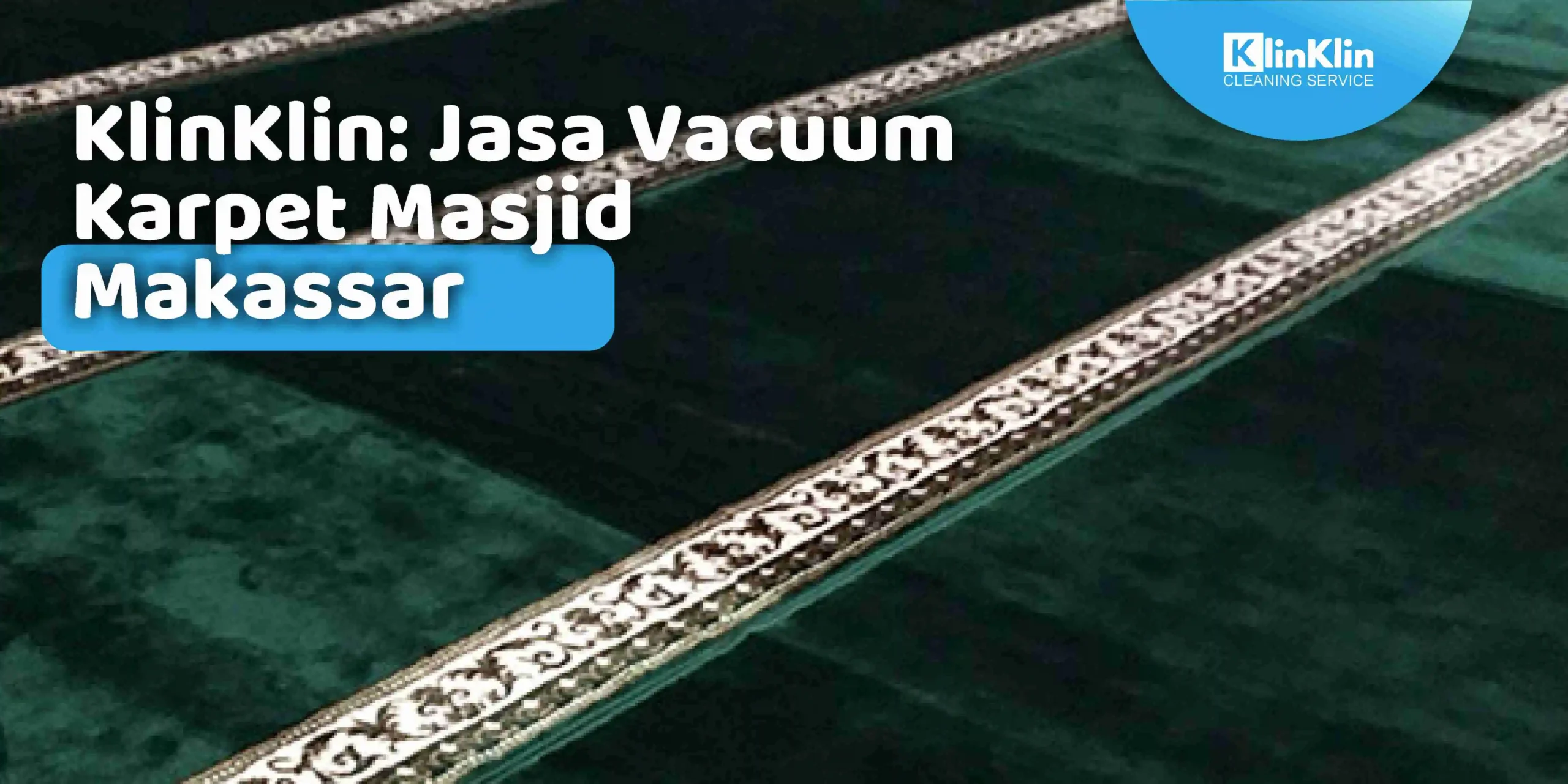 KlinKlin: Jasa Vacuum Karpet Masjid Makassar