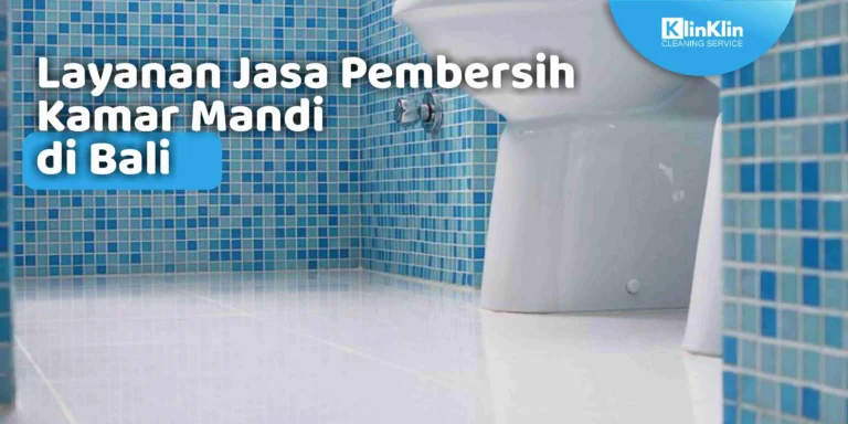 Jasa Pembersih Kamar Mandi di Bali