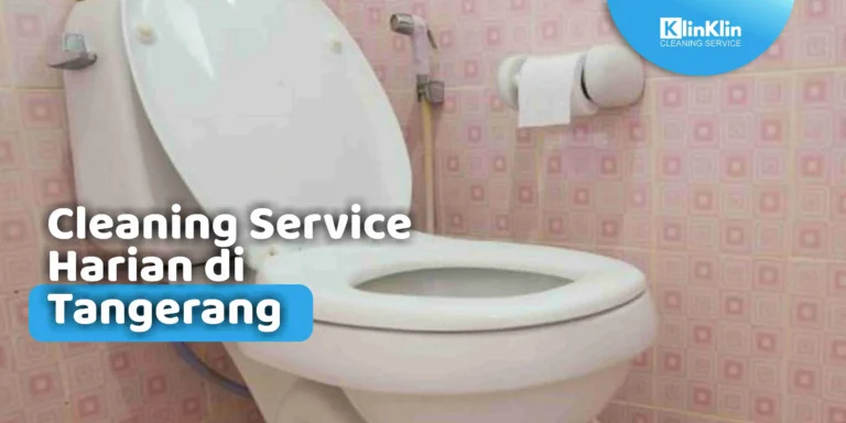 Cleaning Service Harian Tangerang