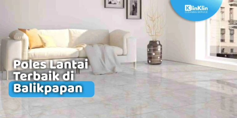 Poles Lantai Terbaik di Balikpapan