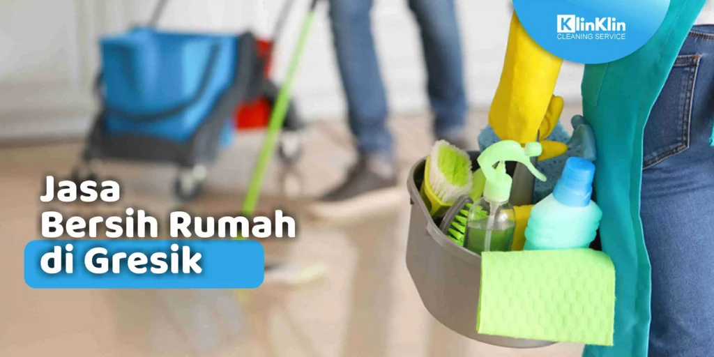 Jasa Bersih Rumah di Gresik