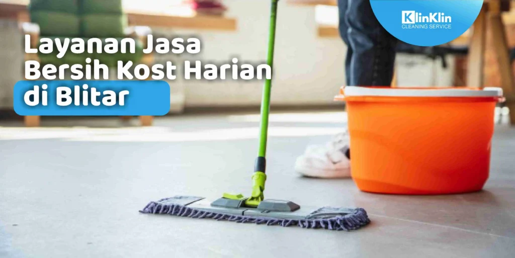 Jasa Bersih Kost di Blitar