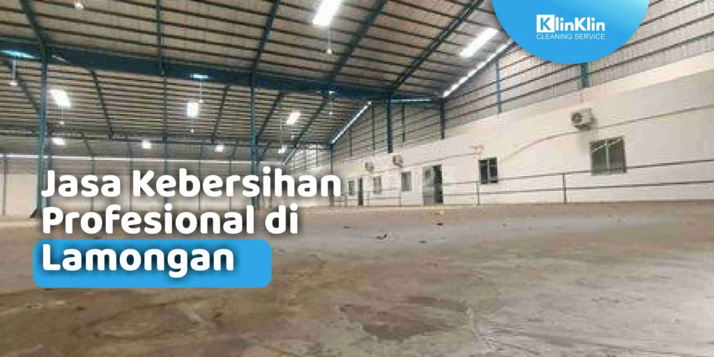 Jasa Kebersihan Profesional di Lamongan