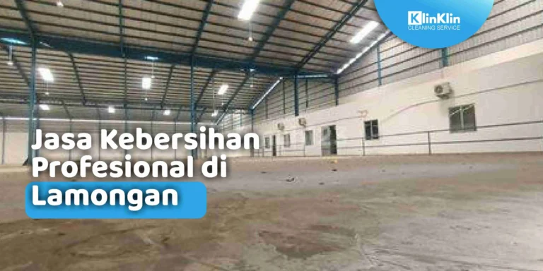 Jasa Kebersihan Profesional di Lamongan