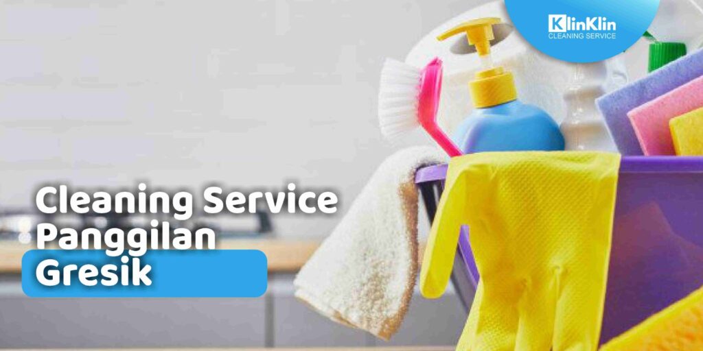Cleaning Service Panggilan Gresik