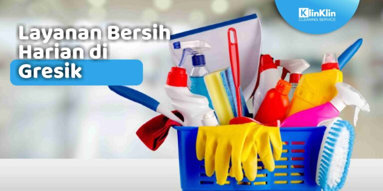 Jasa Bersih Bersih Harian Gresik