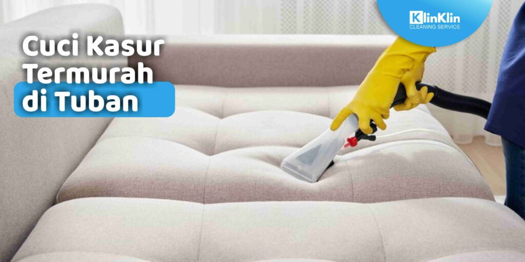 Cuci Kasur Termurah di Tuban