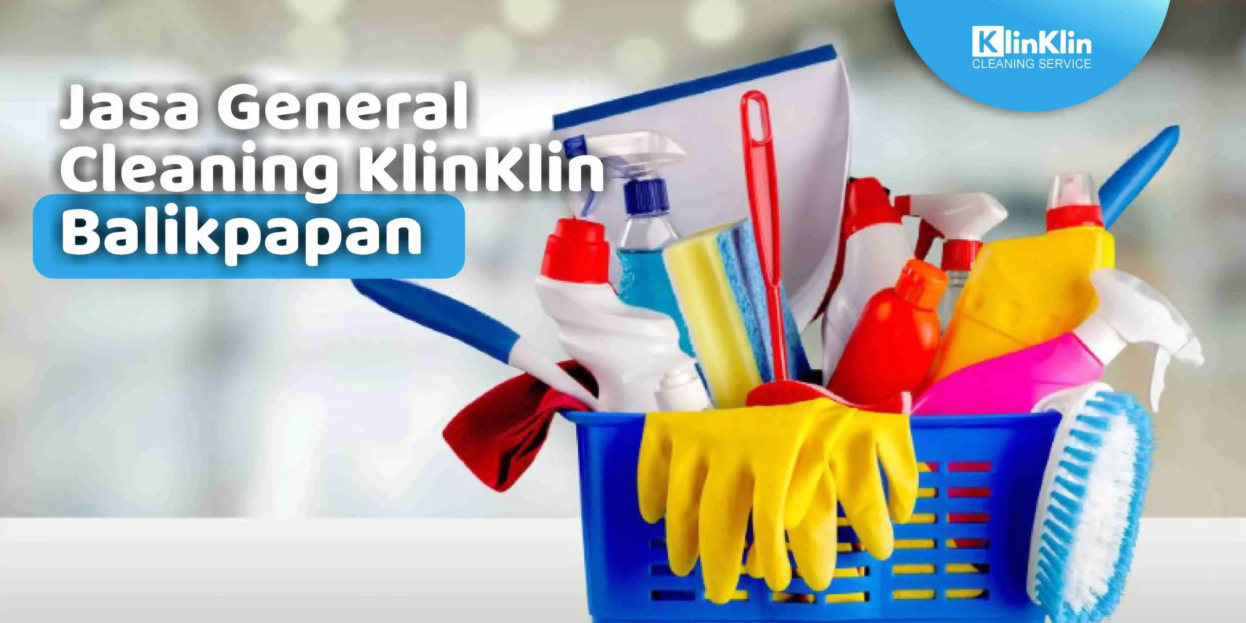 Jasa general cleaning KlinKlin Balikpapan