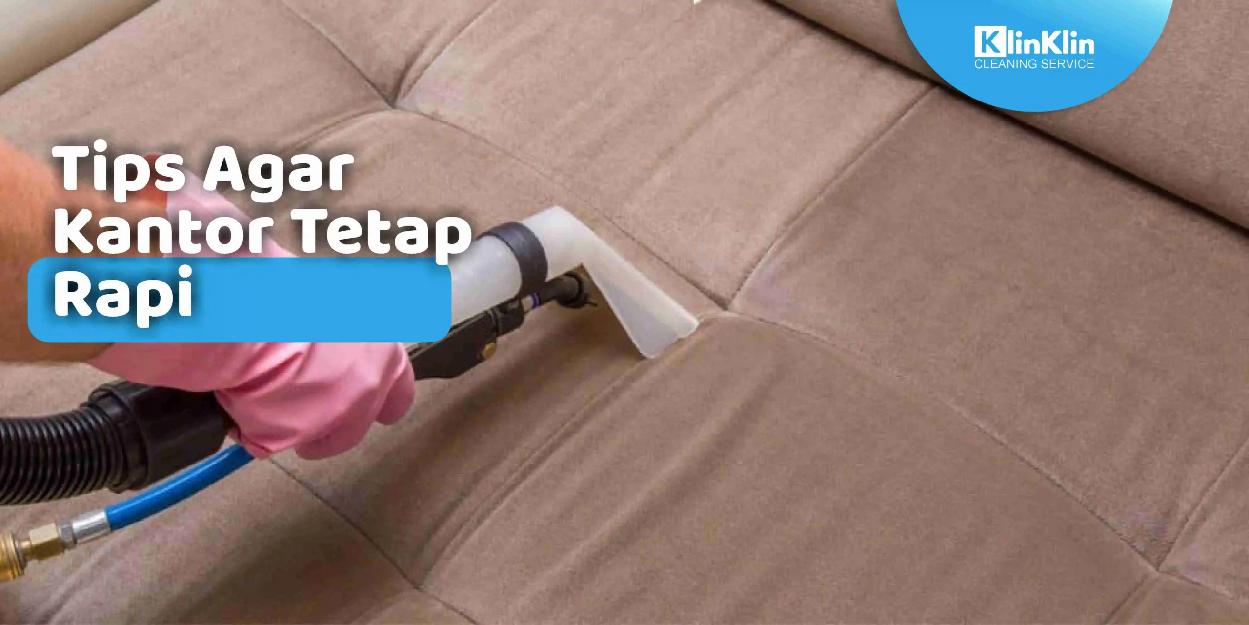 Tips Agar Kantor Tetap Rapi