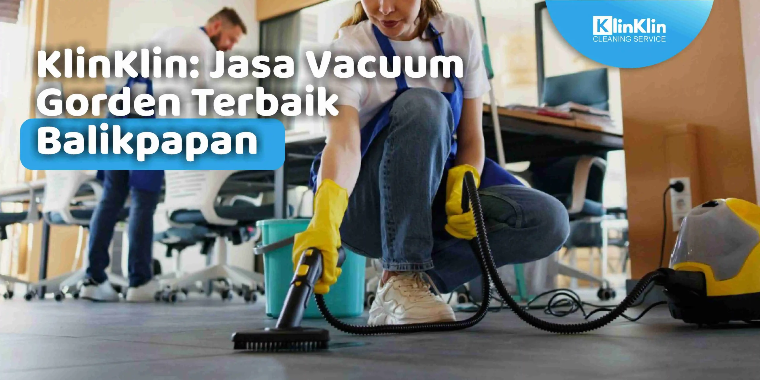 KlinKlin: Jasa Vacuum Gorden Terbaik Balikpapan