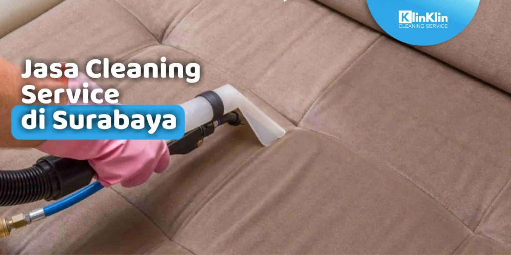 Jasa Cleaning Service di Surabaya
