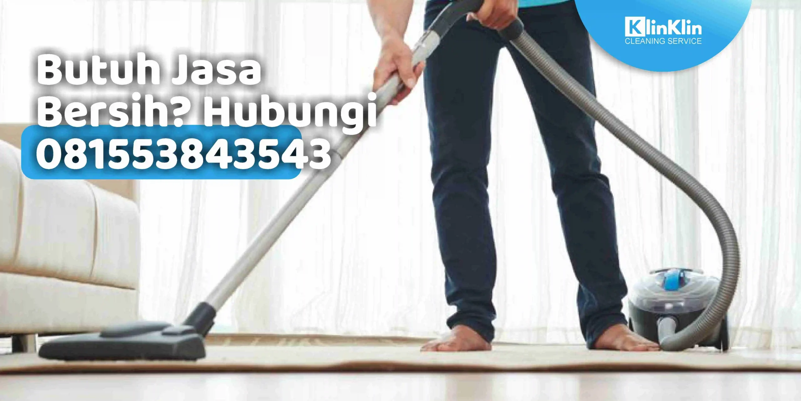 Butuh Jasa Bersih? Hubungi 081553843543