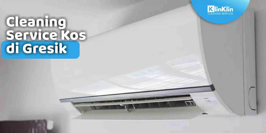 Cleaning Service Kos di Gresik