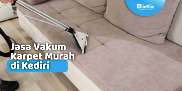 Jasa Vakum Karpet Murah di Kediri