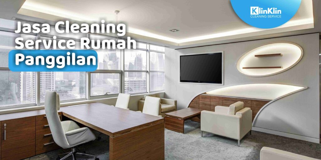Jasa Cleaning Service Rumah Panggilan