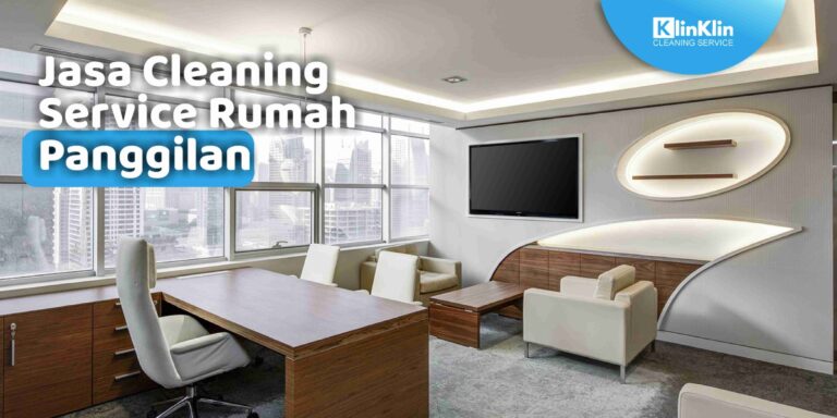 Jasa Cleaning Service Rumah Panggilan