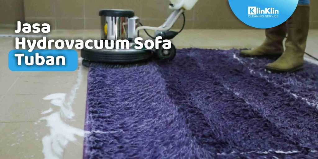 Jasa Hydrovacuum Sofa Tuban