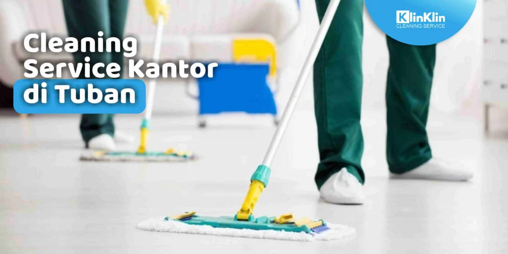 Cleaning Service Kantor di Tuban