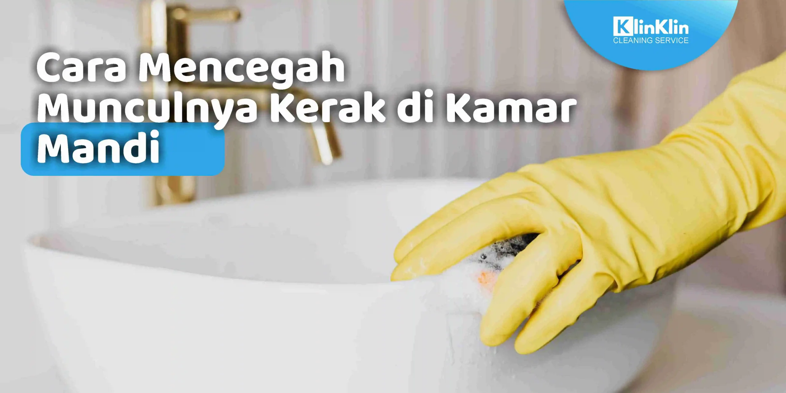 cara mencegah munculnya kerak kamar mandi