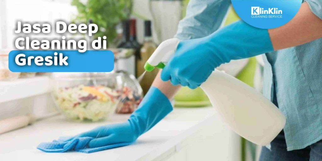Jasa Deep Cleaning di Gresik