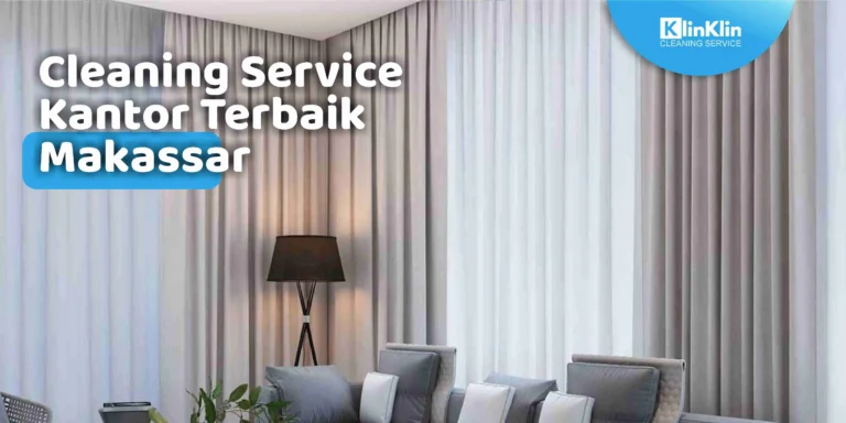 Cleaning Service Kantor Terbaik Makassar