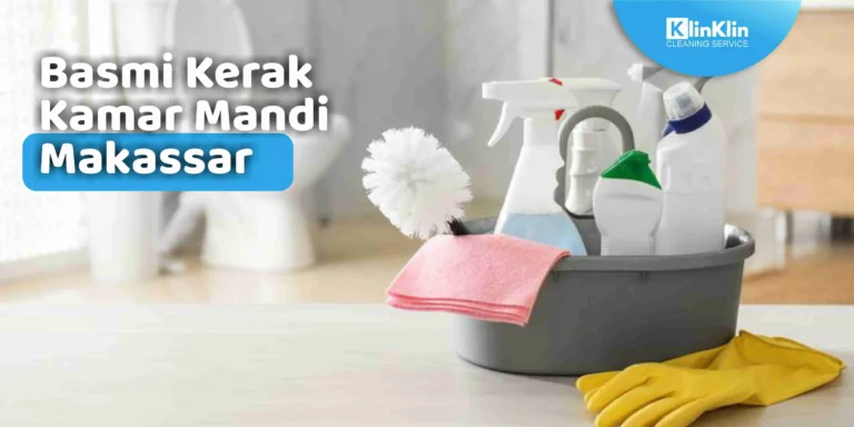 Basmi Kerak Kamar Mandi Makassar