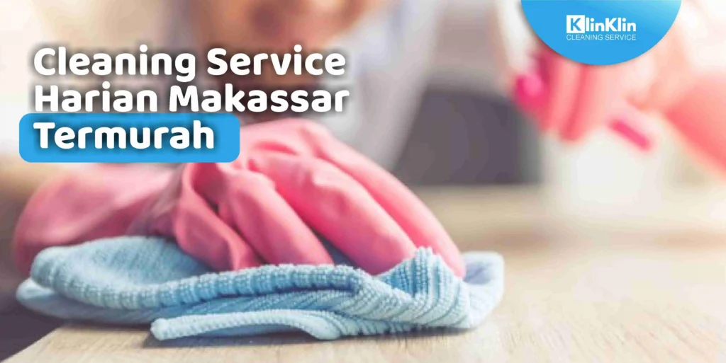 Cleaning Service Harian Makassar