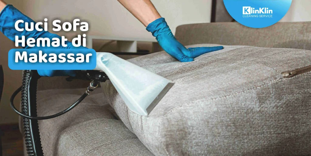 Cuci Sofa Hemat di Makassar