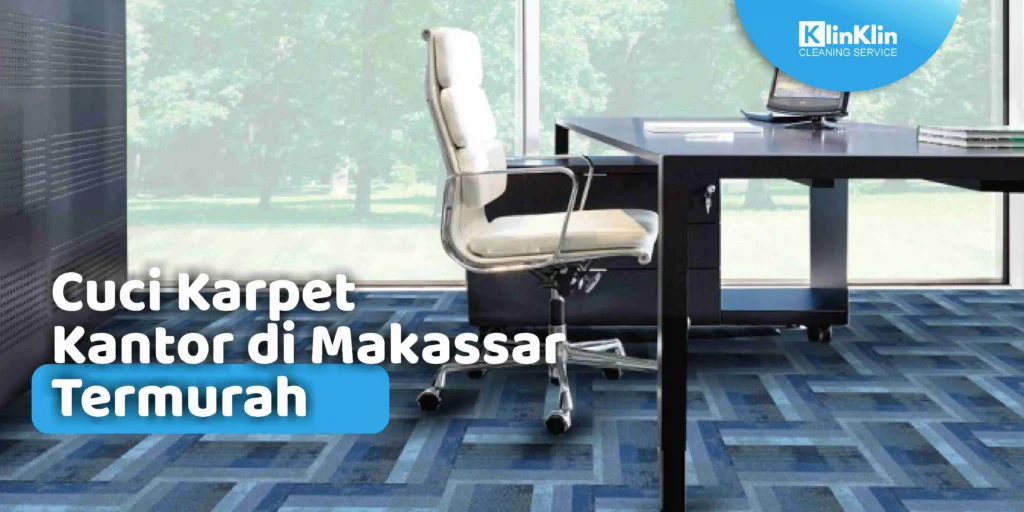 Cuci Karpet Kantor di Makassar